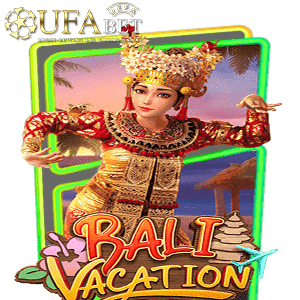 ufabet Bali Vacation