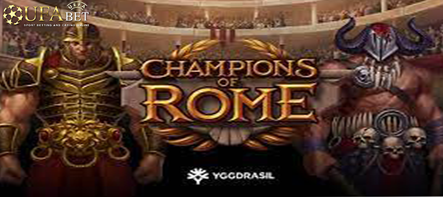 ufabet-auto champion of rome Yggdrasil